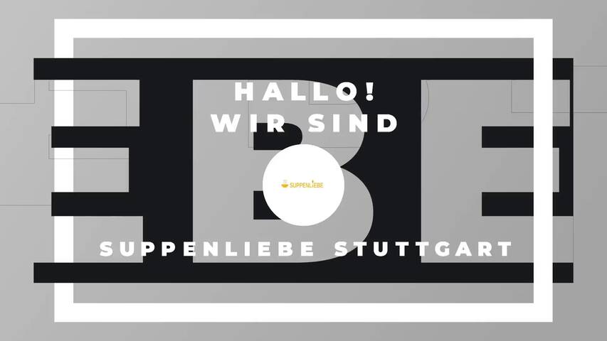 Video 1 Suppenliebe Stuttgart