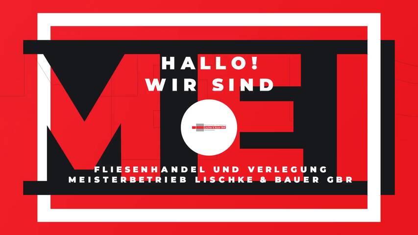 Video 1 Fliesenhandel und Verlegung Meisterbetrieb Lischke & Bauer GbR