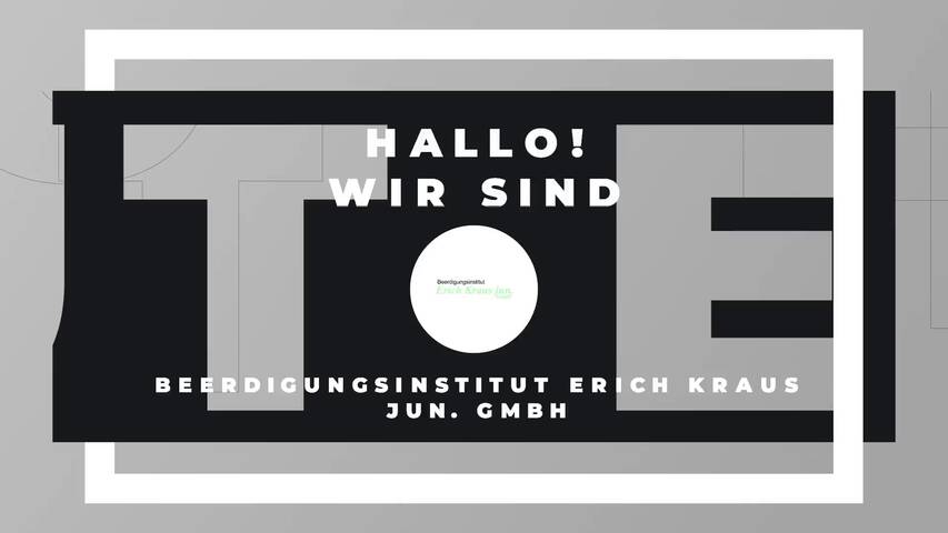 Video 1 Beerdigungen Erich Kraus jun. GmbH