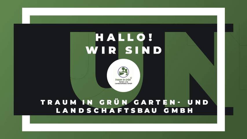 Video 1 Traum in Grün Garten- und Landschaftsbau GmbH