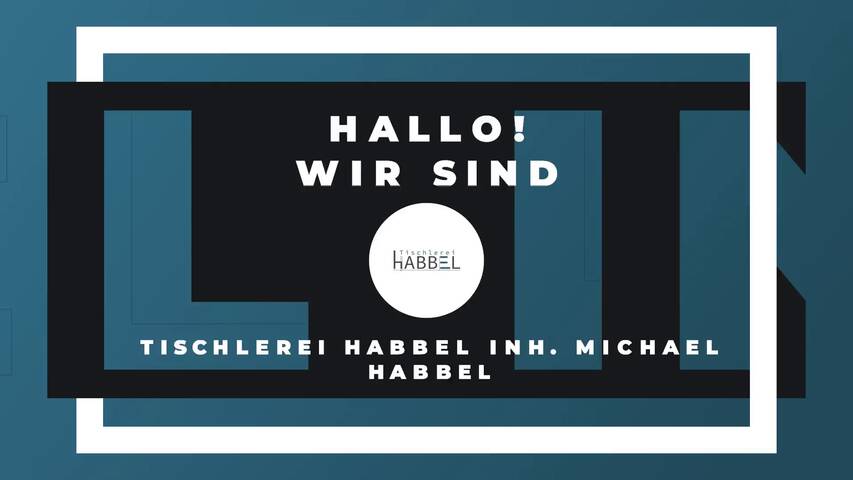 Video 1 Tischlerei HABBEL Inh. Michael Habbel