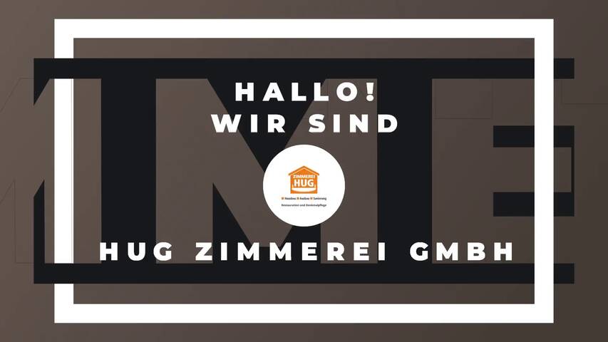 Video 1 Hug Zimmerei GmbH