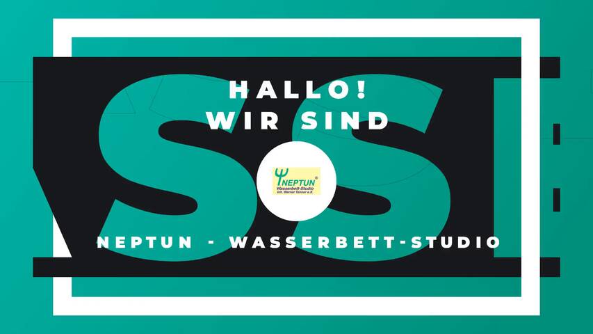 Video 1 Neptun Wasserbett-Studio, Inh. Werner Tanner