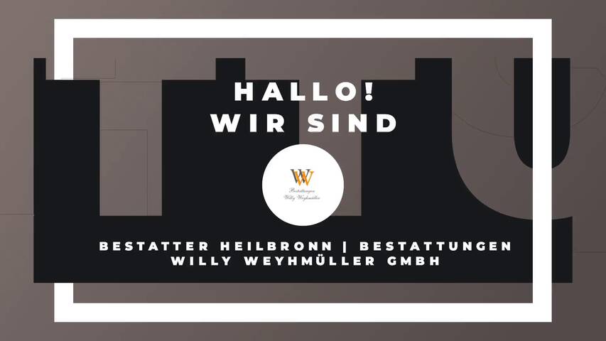 Video 1 Willy Weyhmüller GmbH Bestattungen