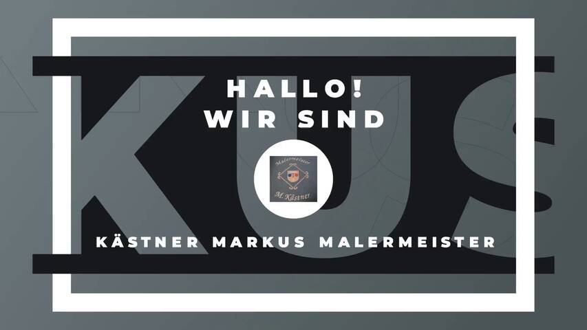 Video 1 Kästner Markus Malermeister