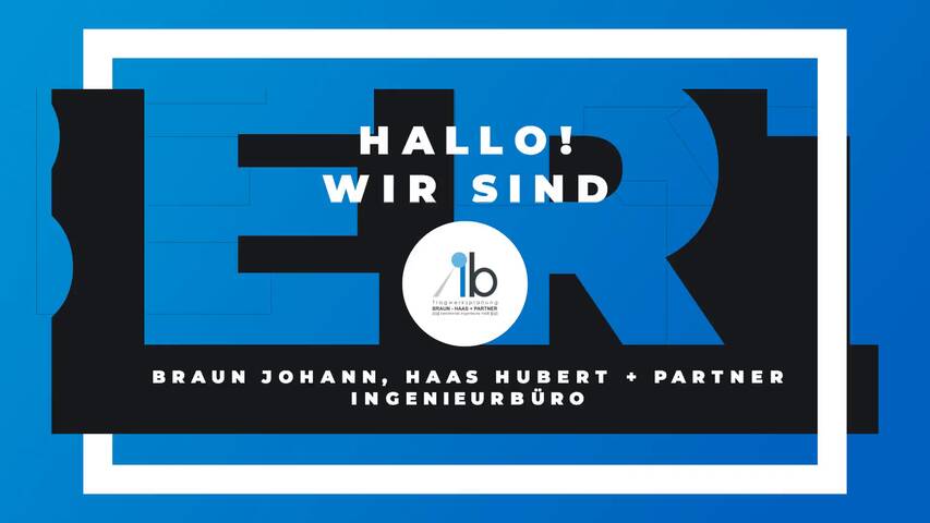 Video 1 Braun Johann, Haas Hubert + Partner Ingenieurbüro