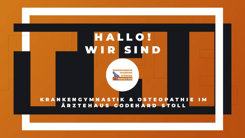 Video 1 Krankengymnastik & Osteopathie im Ärztehaus Godehard Stoll