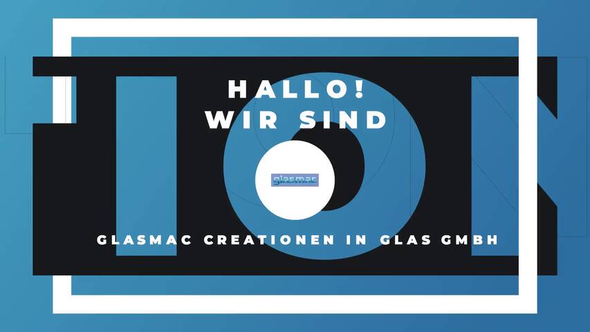Video 1 glasmac Creationen in Glas GmbH