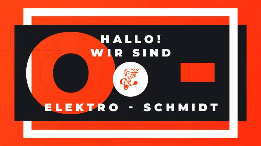 Video 1 Elektro Schmidt