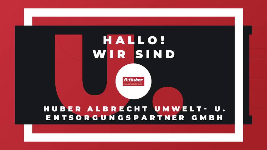 Video 1 Huber Albrecht Umwelt- u. Entsorgungspartner GmbH
