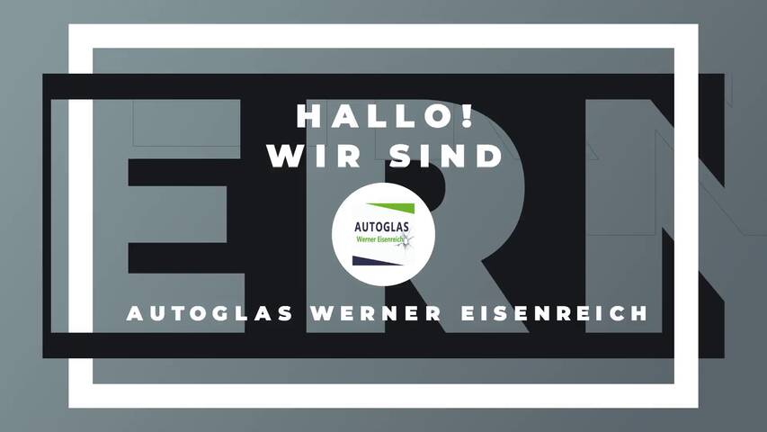 Video 1 Autoglas Eisenreich Werner