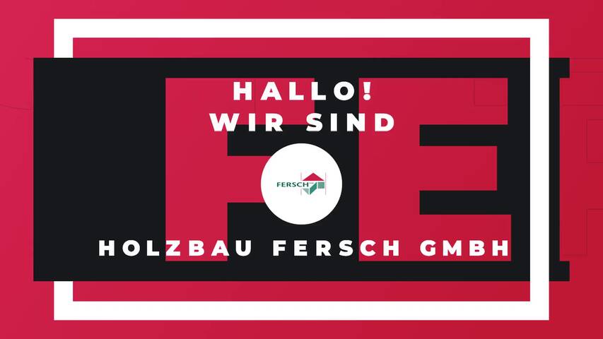 Video 1 Holzbau Fersch GmbH