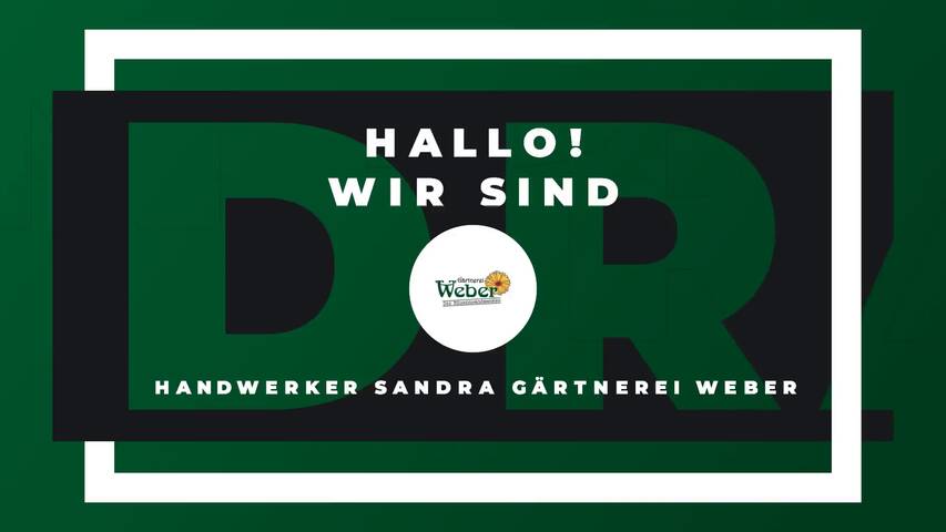 Video 1 Handwerker Sandra Gärtnerei Weber