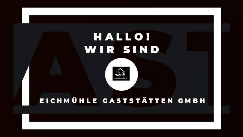 Video 1 Eichmühle Gaststätten GmbH