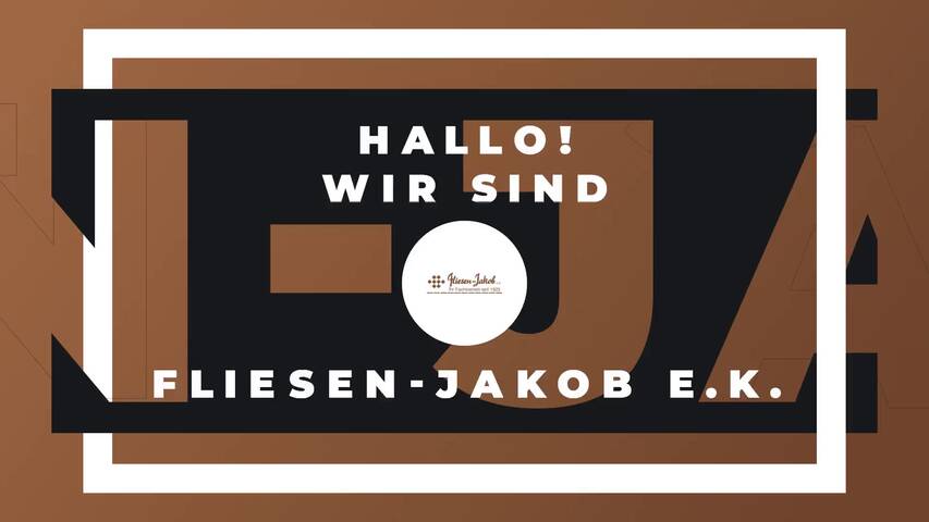 Video 1 Fliesen-Jakob e.K.