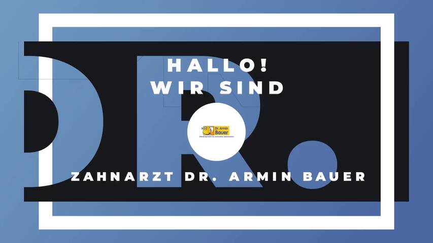 Video 1 Zahnarzt Dr. Armin Bauer