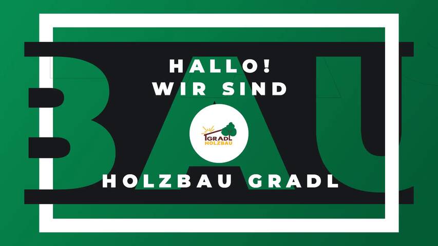 Video 1 Holzbau Gradl