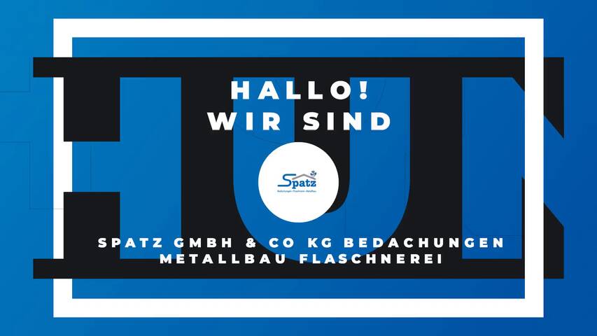 Video 1 Spatz GmbH & Co KG Bedachungen Metallbau Flaschnerei