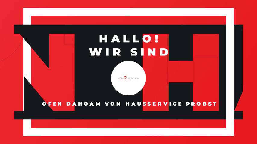 Video 1 Ofen Dahoam von Hausservice Probst