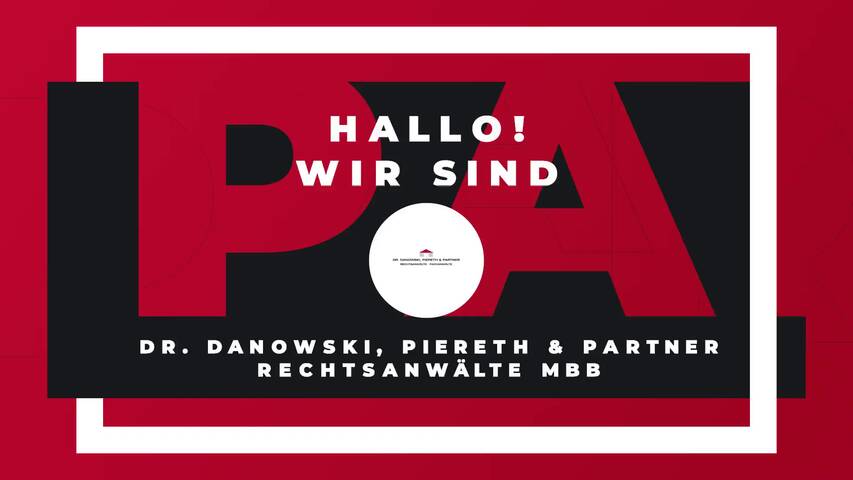 Video 1 Dr. Danowski, Piereth & Partner Rechtsanwälte mbB
