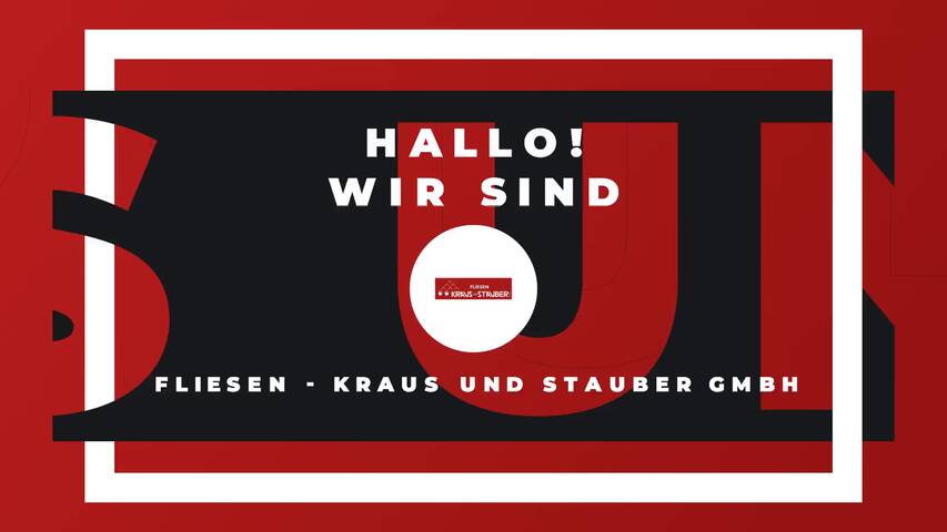 Video 1 FLIESEN - KRAUS UND STAUBER GMBH