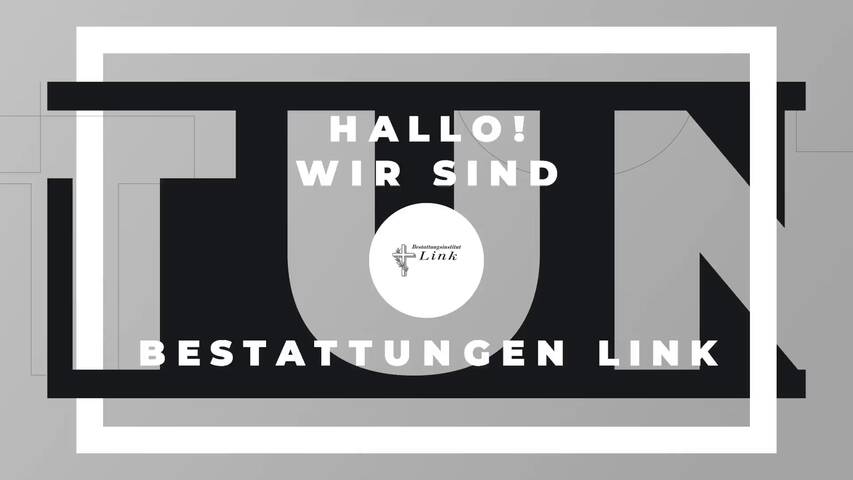 Video 1 Bestattungen Link
