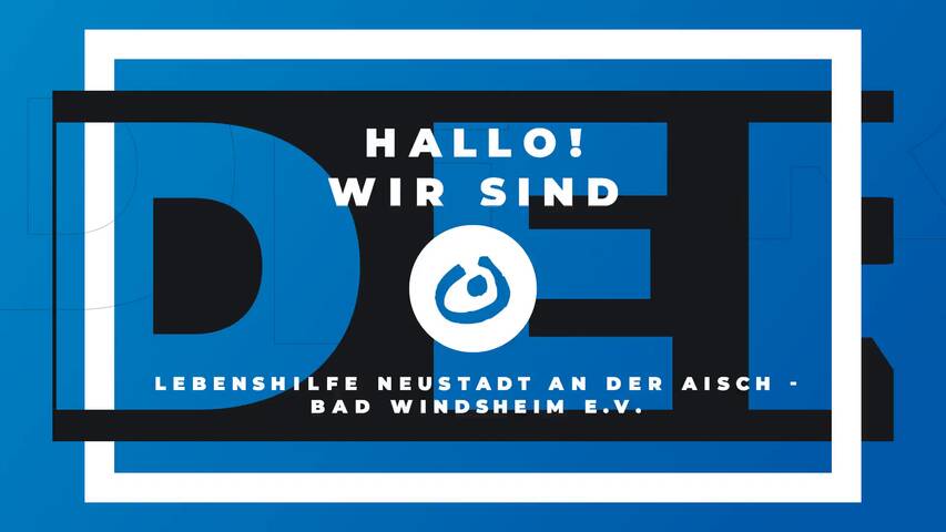 Video 1 Lebenshilfe Neustadt an der Aisch - Bad Windsheim e.V.