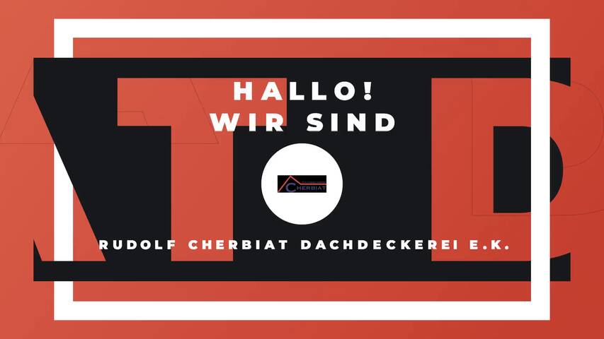 Video 1 Cherbiat Dachdeckerei e.K.