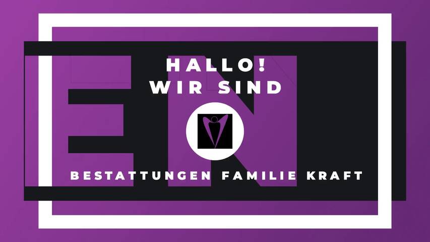 Video 1 Bestattungen Familie Kraft