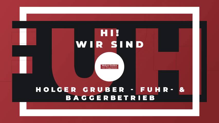 Video 1 Holger Gruber - Fuhr- & Baggerbetrieb