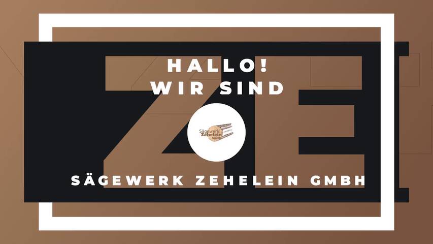 Video 1 Sägewerk Zehelein GmbH