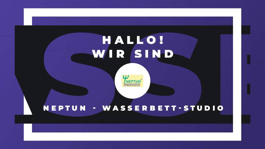 Video 1 Neptun Wasserbett-Studio, Inh. Werner Tanner
