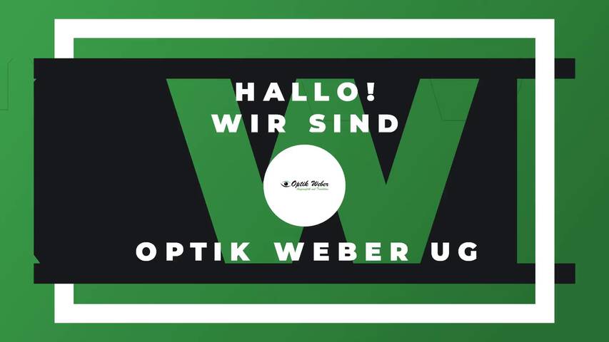 Video 1 Optik Weber UG