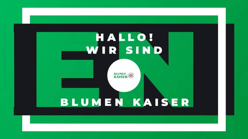 Video 1 Blumen Kaiser