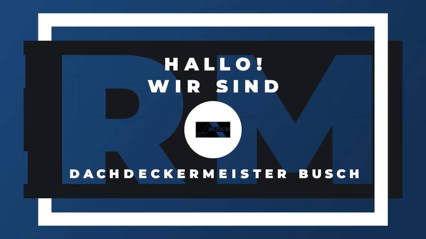 Video 1 Busch Dachdeckermeister