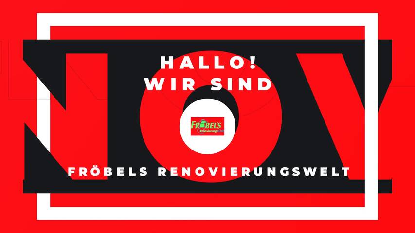 Video 1 Fröbels Renovierungswelt