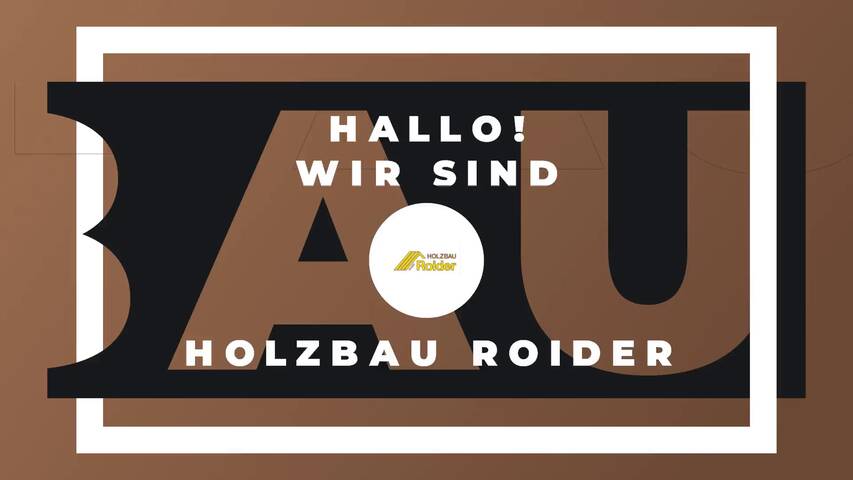 Video 1 Holzbau Roider