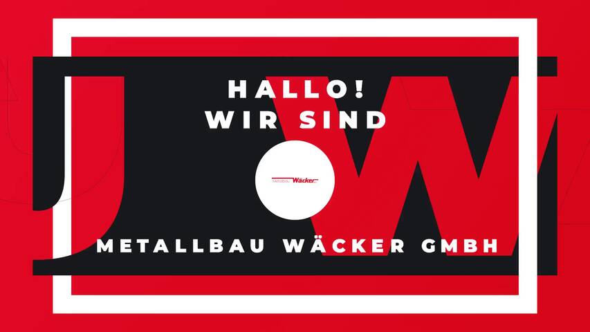 Video 1 Metallbau Wäcker GmbH