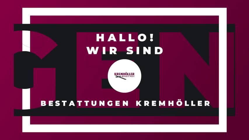 Video 1 Bestattungen Kremhöller