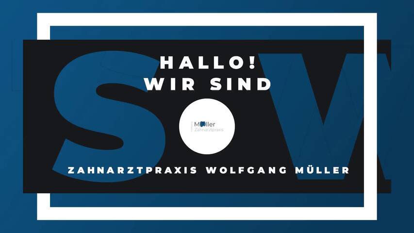 Video 1 Zahnarztpraxis Wolfgang Müller