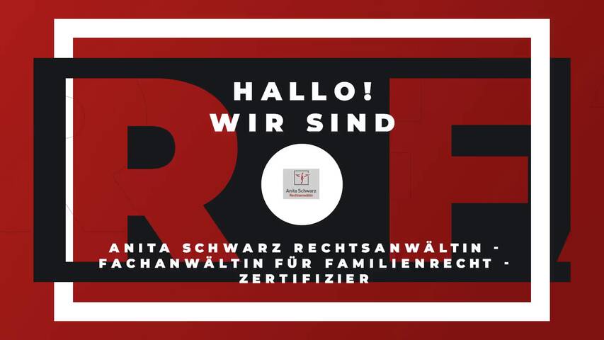 Video 1 Anita Schwarz Rechtsanwältin - Fachanwältin für Familienrecht - zertifizierte Verfahrensbeiständin & Mediatorin