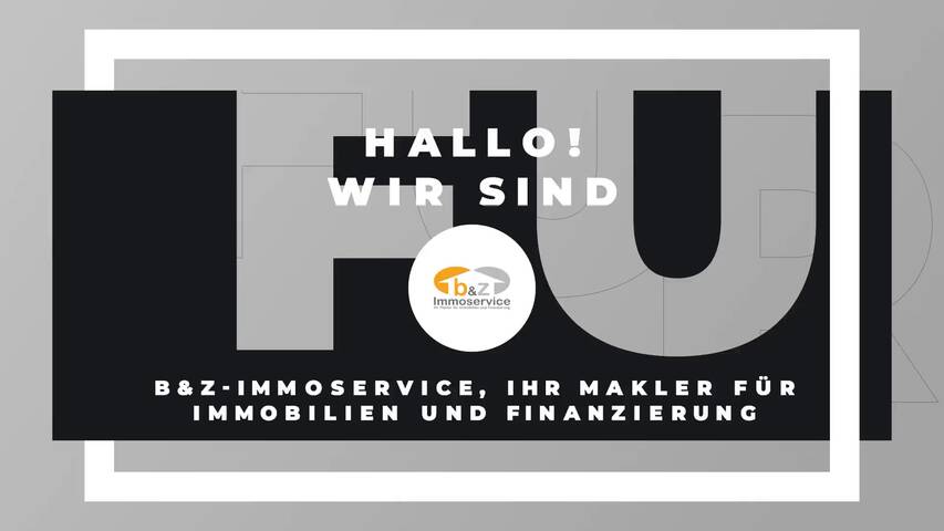 Video 1 b&z-Immoservice, Ihr Makler für Immobilien und Finanzierung
