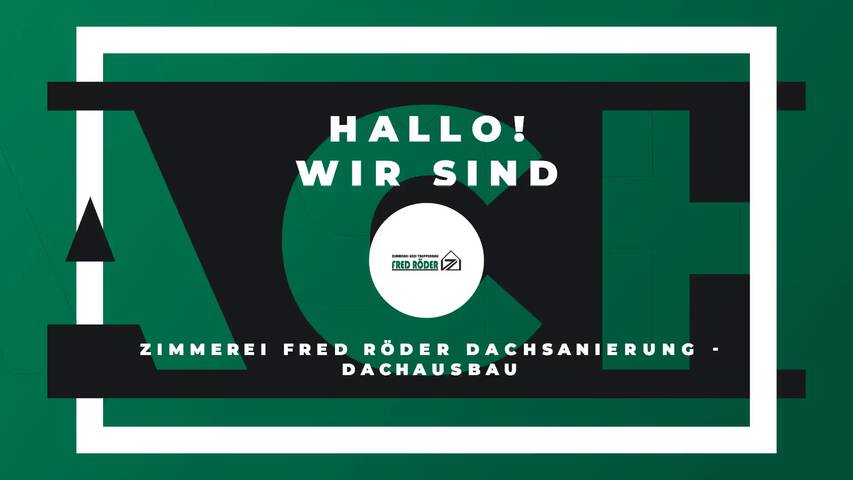 Video 1 Zimmerei Fred Röder Dachsanierung - Dachausbau