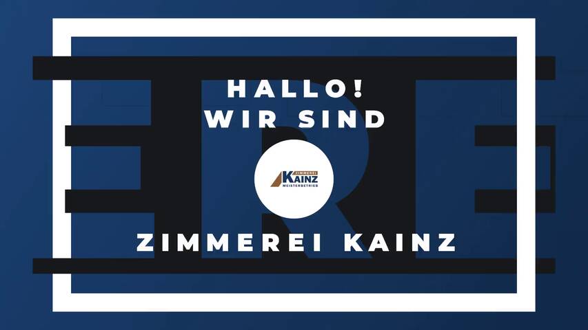 Video 1 Zimmerei Kainz