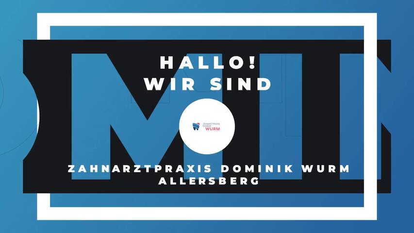 Video 1 Wurm Dominik Zahnarztpraxis