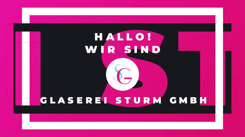 Video 1 Glaserei Sturm GmbH