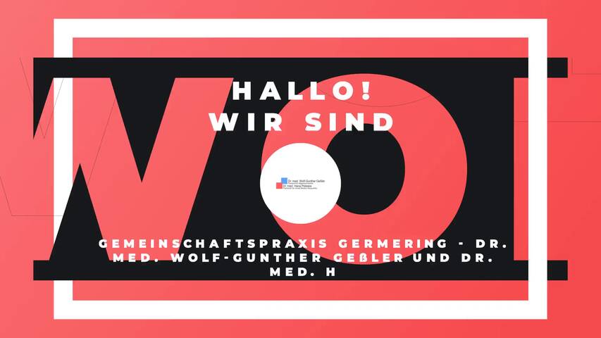 Video 1 Gemeinschaftspraxis Germering - Dr. med. Wolf-Gunther Geßler und Dr. med. Hana Peleska