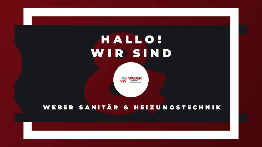 Video 1 Weber Sanitär & Heizungstechnik