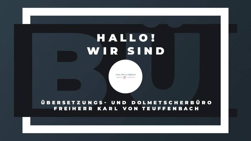 Video 1 Freiherr Karl von Teuffenbach Übersetzungs- und Dolmetscherbüro
