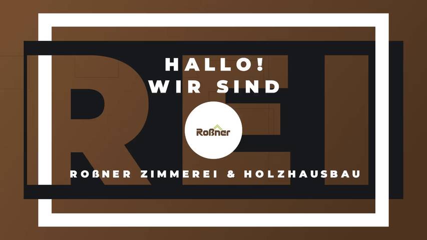 Video 1 Roßner Zimmerei & Holzhausbau